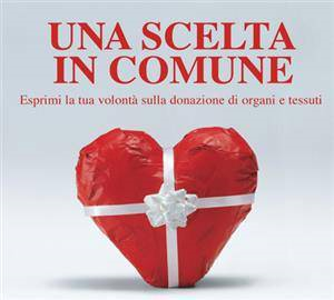 UNA SCELTA IN COMUNE - DONAZIONE DEGLI ORGANI E DEI TESSUTI